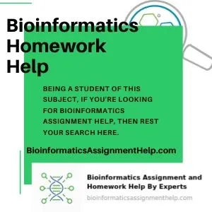 Bioinformatics Homework Help